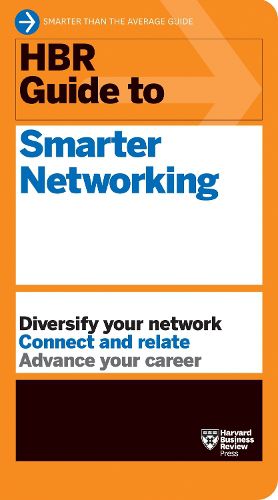 Cover image for HBR Guide to Smarter Networking (HBR Guide Series)