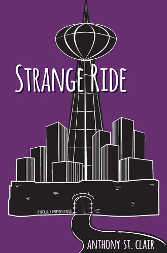 Cover image for Strange Ride: A Rucksack Universe Novel