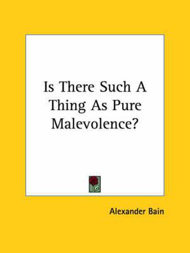 Cover image for Is There Such a Thing as Pure Malevolence?
