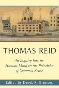 Cover image for Thomas Reid's An Inquiry into the Human Mind on the Principles of Common Sense: A Critical Edition