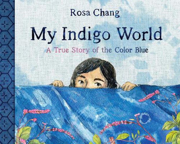 Cover image for My Indigo World: A True Story About the Color Blue