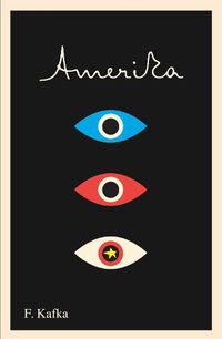 Cover image for Amerika: The Missing Person: A New Translation, Based on the Restored Text