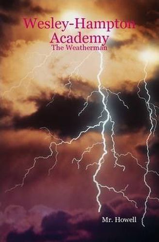 Wesley-Hampton Academy - the Weatherman