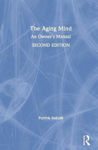 Cover image for The Aging Mind: An Owner's Manual