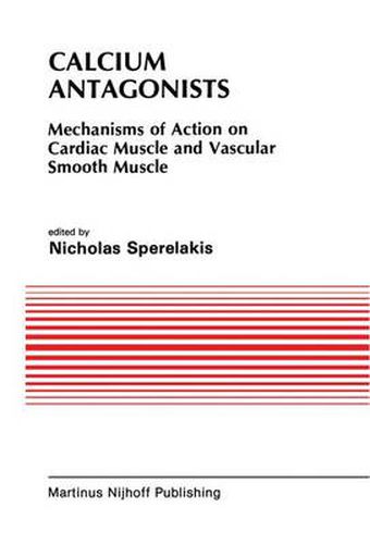 Cover image for Calcium Antagonists: Mechanism of Action on Cardiac Muscle and Vascular Smooth Muscle
