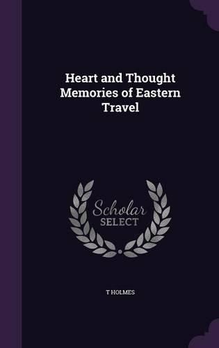 Cover image for Heart and Thought Memories of Eastern Travel
