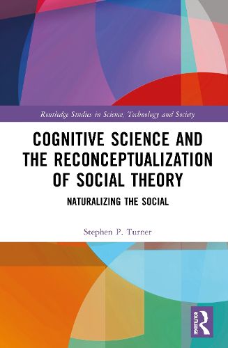 Cover image for Cognitive Science and the Reconceptualization of Social Theory