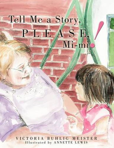 Cover image for Tell Me a Story, Please, Mi-Mi!