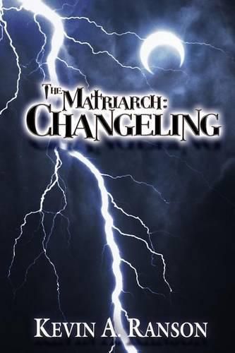 Cover image for The Matriarch: Changeling