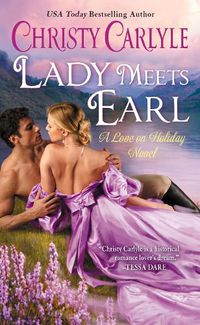 Cover image for Lady Meets Earl: A Love on Holiday Novel