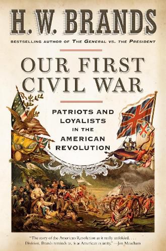 Cover image for Our First Civil War: Patriots and Loyalists in the American Revolution