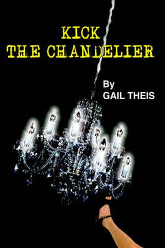 Cover image for Kick The Chandelier