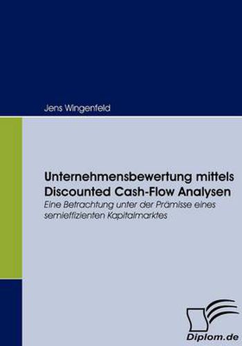 Cover image for Unternehmensbewertung Mittels Discounted Cash-Flow Analysen