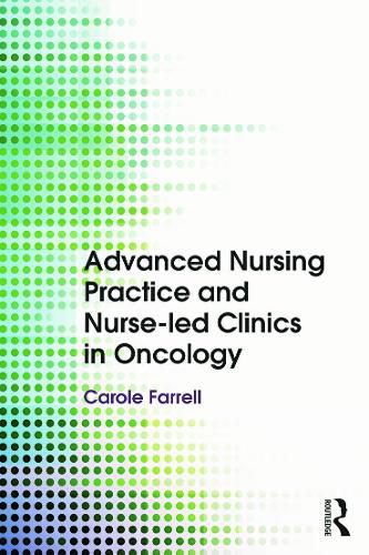 Cover image for Advanced Nursing Practice and Nurse-led Clinics in Oncology