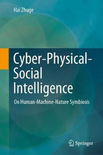 Cover image for Cyber-Physical-Social Intelligence: On Human-Machine-Nature Symbiosis