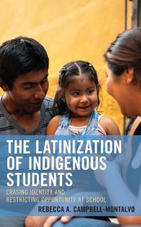 Cover image for The Latinization of Indigenous Students