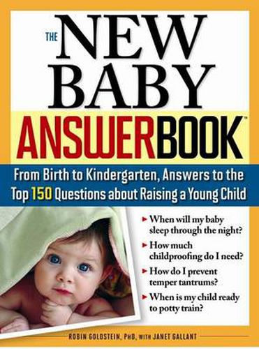 Cover image for The New Baby Answer Book: From Birth to Kindergarten, Answers to the Top 150 Questions about Raising a Young Child
