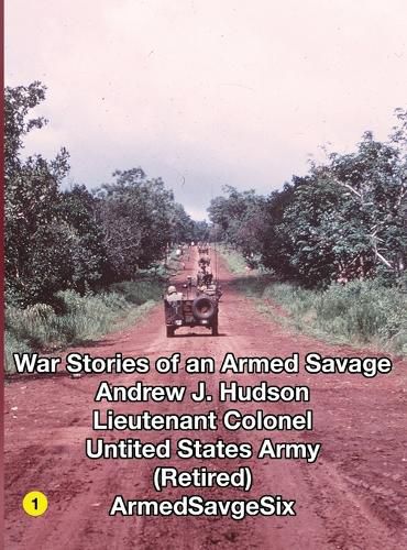 Cover image for WAR STORIES of an ARMED SAVAGE PART 1 HARDCOVER