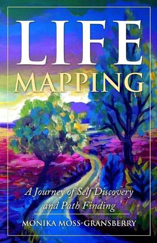 Cover image for Life Mapping: A Journey of Self Discovery and Path Finding