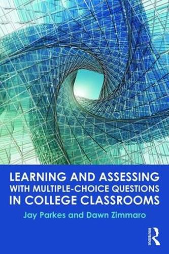 Cover image for Learning and Assessing with Multiple-Choice Questions in College Classrooms