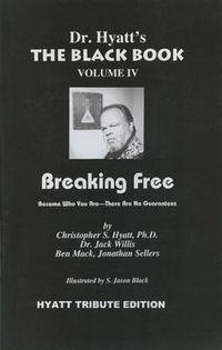 Cover image for The Black Book: Volume IV: Breaking Free