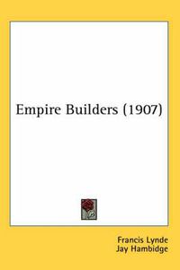 Cover image for Empire Builders (1907)