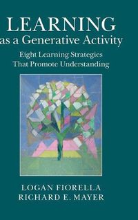 Cover image for Learning as a Generative Activity: Eight Learning Strategies that Promote Understanding