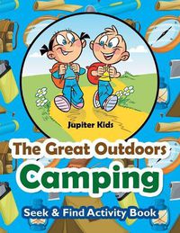 Cover image for The Great Outdoors Camping Seek & Find Activity Book