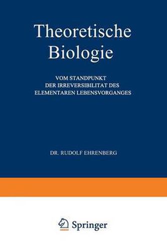 Cover image for Theoretische Biologie: Vom Standpunkt Der Irreversibilitat Des Elementaren Lebensvorganges