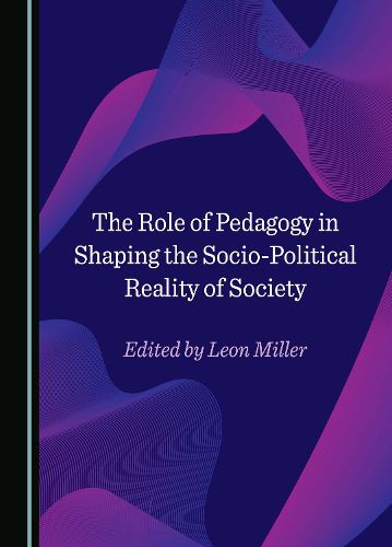Cover image for The Role of Pedagogy in Shaping the Socio-Political Reality of Society