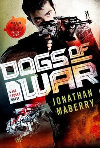Cover image for Dogs of War: A Joe Ledger Novel