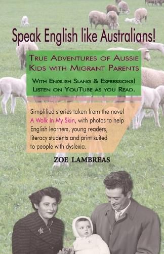 Cover image for Speak English like Australians!: True Stories of Australian Kids with Migrant Parents