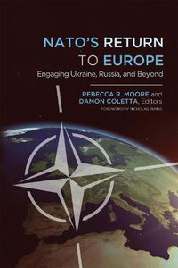 Cover image for NATO's Return to Europe: Engaging Ukraine, Russia, and Beyond
