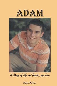 Cover image for Adam: A Story of Life and Death...and Love