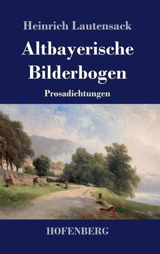 Cover image for Altbayerische Bilderbogen: Prosadichtungen