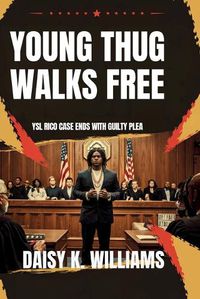 Cover image for Young Thug Walks Free