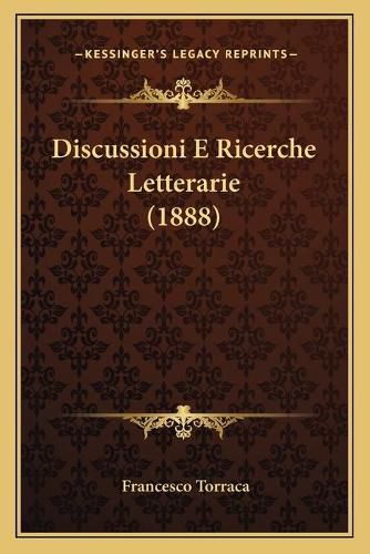 Discussioni E Ricerche Letterarie (1888)