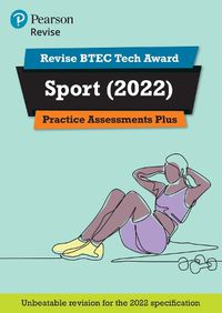 Cover image for Pearson REVISE BTEC Tech Award Sport Practice Assessments Plus: for home learning, 2022 and 2023 assessments and exams