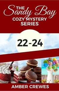 Cover image for The Sandy Bay Cozy Mystery Series: 22-24