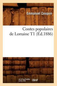 Cover image for Contes Populaires de Lorraine T1 (Ed.1886)