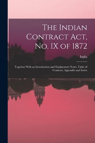 Cover image for The Indian Contract Act, No. IX of 1872