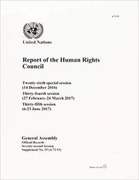 Cover image for Report of the Human Rights Council: twenty-sixth special session (14 December 2016), thirty-fourth (27 February-24 March 2017) and thirty-fifth sessions (6-23 June 2017)