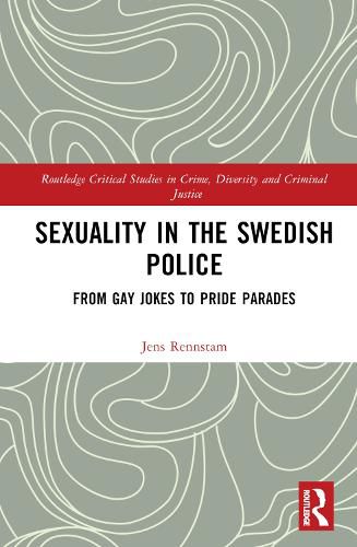 Cover image for Sexuality in the Swedish Police: From Gay Jokes to Pride Parades