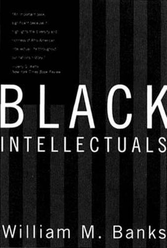 Cover image for Black Intellectuals: Race and Responsibility in American Life