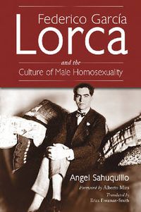 Cover image for Federico Garcia Lorca and the Culture of Male Homosexuality