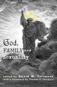 Cover image for God, Family and Sexuality