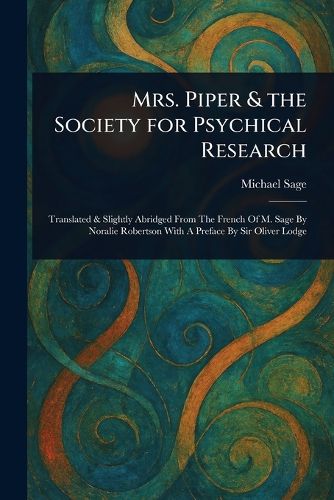 Cover image for Mrs. Piper & the Society for Psychical Research
