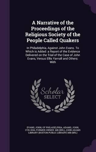 Cover image for A Narrative of the Proceedings of the Religious Society of the People Called Quakers