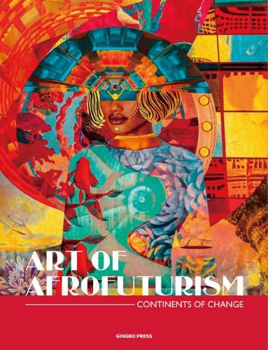 Cover image for Art of Afrofuturism, the: Contemporary Art of the African Diaspora
