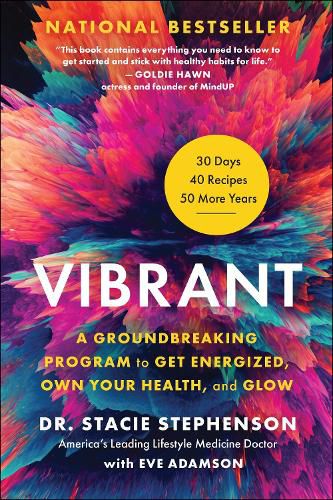 Cover image for Vibrant: A Groundbreaking Program to Get Energized, Own Your Health, and Glow